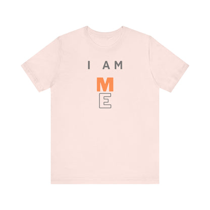 I am ME Short Sleeve Tee