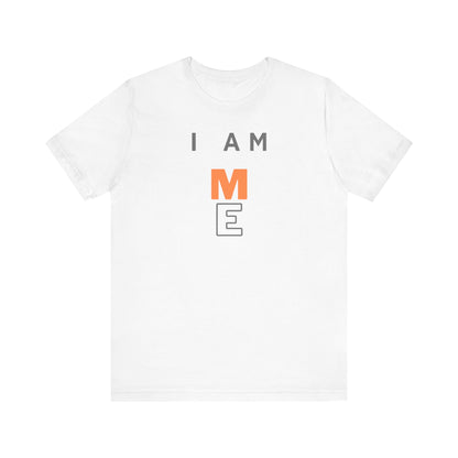 I am ME Short Sleeve Tee